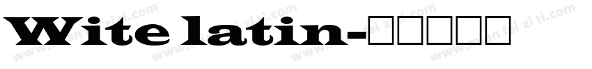 Wite latin字体转换
